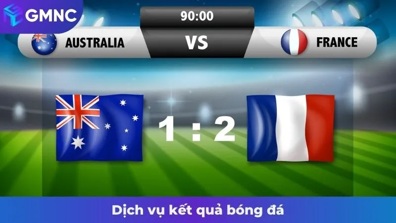 Dịch vụ kết quả bóng đá