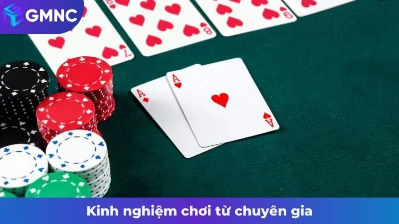 Kinh nghiệm chơi từ chuyên gia