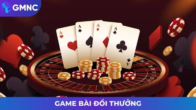 Khái niệm cơ bản về game bài đổi thưởng